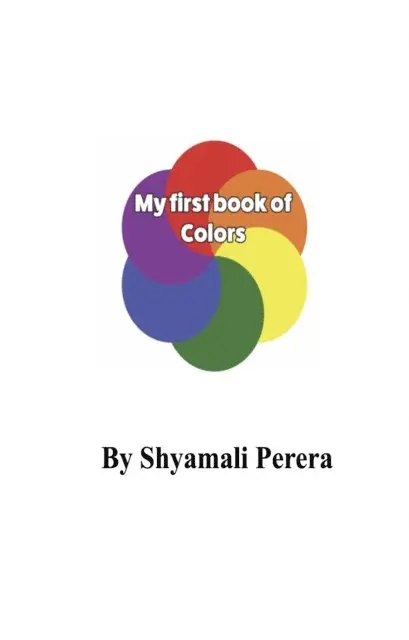 Shyamali Perera - My First Book of Colors, E-bok. Tillgänglighet: Lägg i varukorg