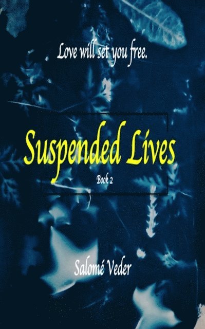Salome Veder - Suspended Lives (Suspended Trilogy Book 2), E-bok