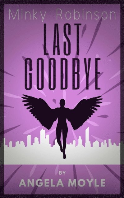 Angela Moyle - Minky Robinson: Last Goodbye, E-bok. Tillgänglighet: Lägg i varukorg