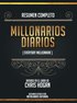 Resumen Completo: Millonarios Diarios (Everyday Millionaire) - Basado En El Libro De Chris Hogan
