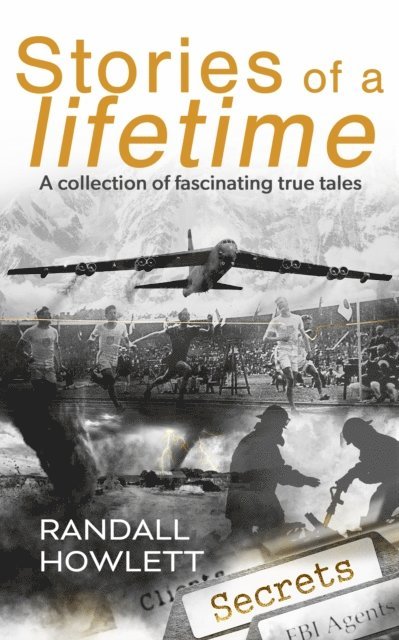 Randall Howlett - Stories of a Lifetime- A Collection of Fascinating True Tales, E-bok. Tillgänglighet: Lägg i varukorg
