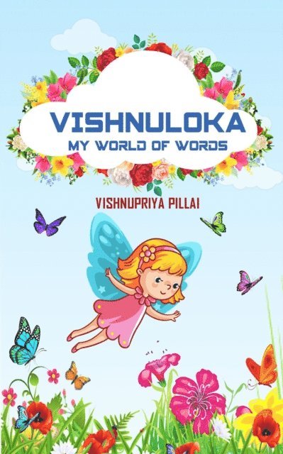 Vishnupriya Pillai - Vishnuloka - My World of Words, E-bok