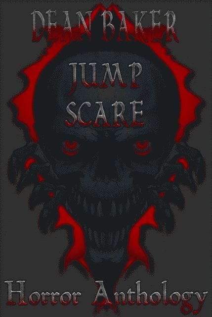 Dean Baker - Jump Scare: Horror Anthology, E-bok