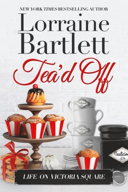 Lorraine Bartlett - Tea'd Off, E-bok