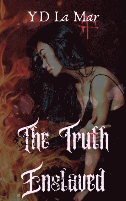 YD La Mar - Truth Enslaved, E-bok