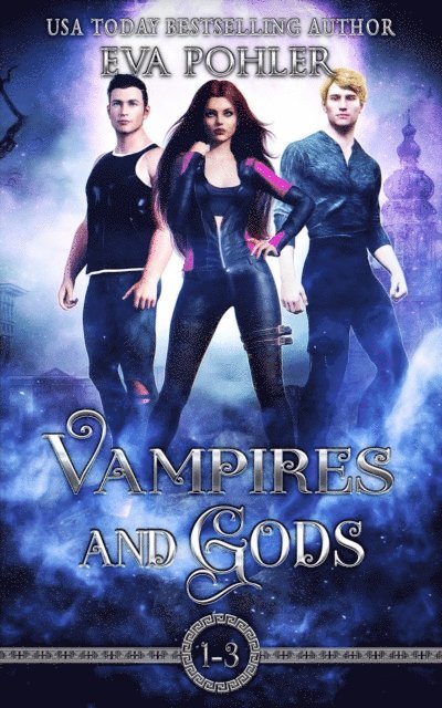 Eva Pohler - Vampires and Gods Omnibus, E-bok