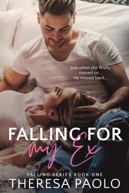 Theresa Paolo - Falling for My Ex (Falling, #1), E-bok. Tillgänglighet: Lägg i varukorg