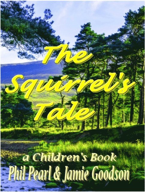 Jamie Goodson, Phil Pearl - Squirrel's Tale, E-bok. Tillgänglighet: Lägg i varukorg