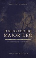 O Segredo Do Major Leo (Segredos Mortais): Sherlock Holmes & Companhia