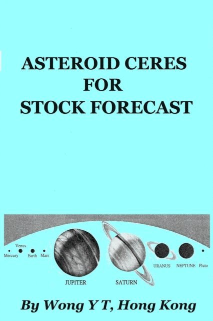 Wong Y T - Asteroid Ceres for Stock Forecast, E-bok