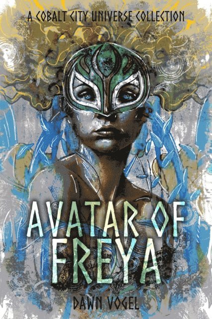 Dawn Vogel - Avatar of Freya, E-bok