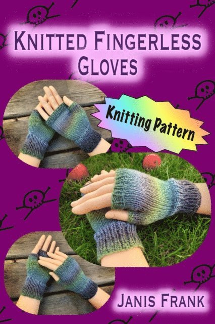 Janis Frank - How to Knit Fingerless Gloves, E-bok. Tillgänglighet: Lägg i varukorg