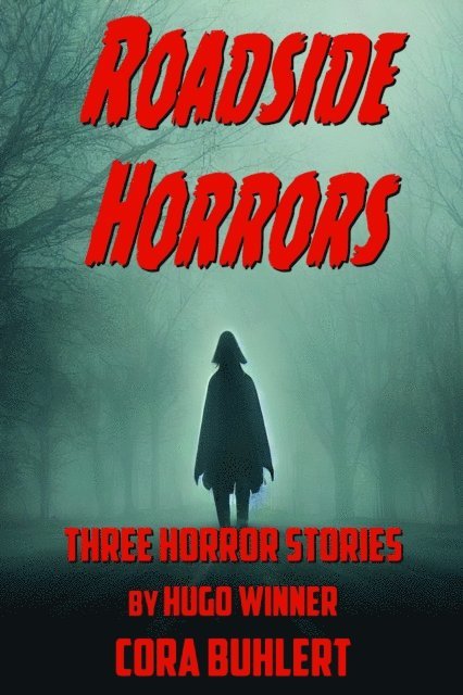 Cora Buhlert - Roadside Horrors, E-bok