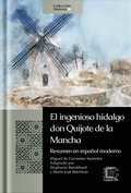 El ingenioso hidalgo don Quijote de la Mancha: resumen en espanol moderno