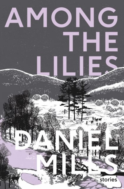 Daniel Mills - Among the Lilies, E-bok