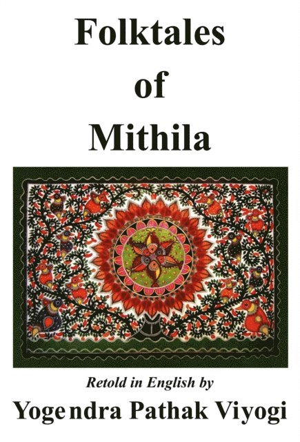 Yogendra Pathak Viyogi - Folktales of Mothila, E-bok