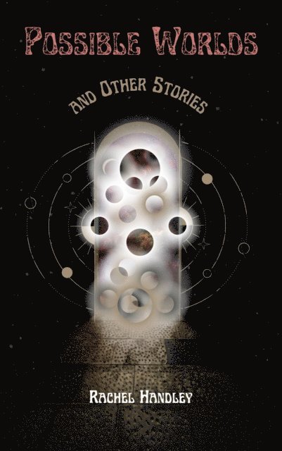 Rachel Handley - Possible Worlds and Other Stories, E-bok