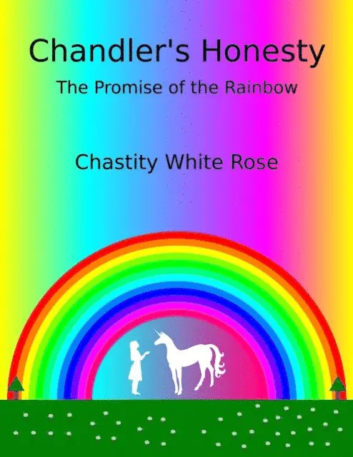 Chastity White Rose - Chandler's Honesty Part 6: The Promise of the Rainbow, E-bok. Tillgänglighet: Lägg i varukorg