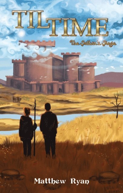 Matthew Ryan - Til Time: The Sultan's Siege, E-bok