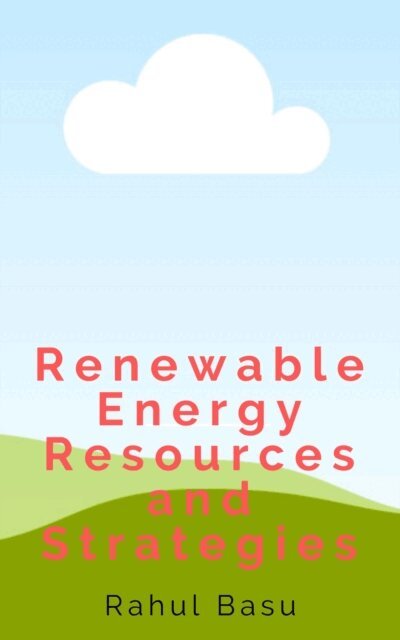 Rahul Basu - Renewable Energy and Sustainability Stategies, E-bok