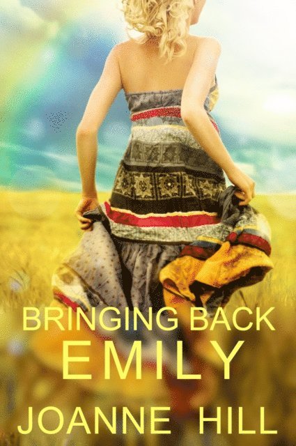 Joanne Hill - Bringing Back Emily, E-bok