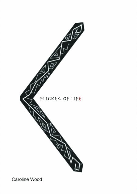 Caroline Wood - Flicker of Life, E-bok