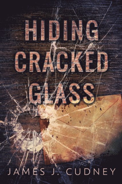 James J. Cudney - Hiding Cracked Glass, E-bok. Tillgänglighet: Lägg i varukorg