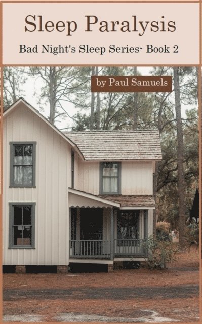 Paul Samuels - Sleep Paralysis (Bad Night's Sleep Series- Book 2), E-bok