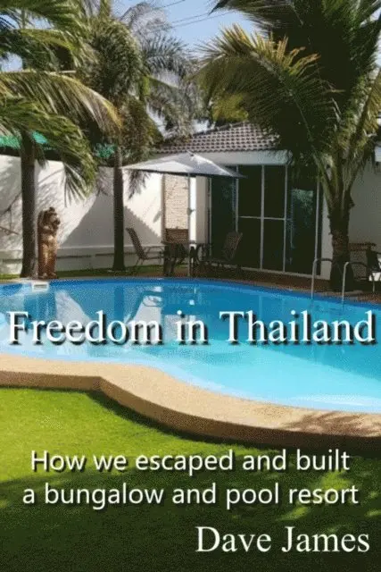 Dave James - Freedom in Thailand: How We Escaped and Built a Bungalow and Pool Resort, E-bok. Tillgänglighet: Lägg i varukorg