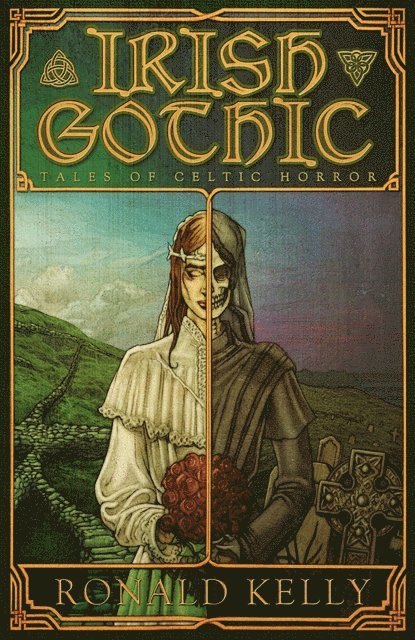 Ronald Kelly - Irish Gothic: Tales of Celtic Horror, E-bok