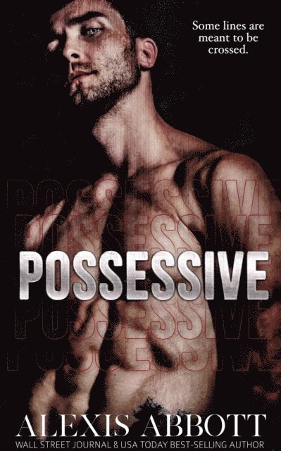 Alexis Abbott - Possessive, E-bok
