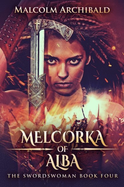 Malcolm Archibald - Melcorka of Alba, E-bok