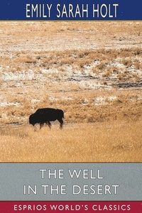 The Well In The Desert  Esprios Classics