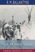 The Prairie Chief  Esprios Classics
