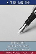 Personal Reminiscences In Book Making  E