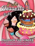 Susse Desserts Malbuch Fur Kinder Ab 8 Jahre