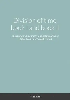 Tahir Iqbal - Division of time, book I and book II, Häftad. Tillgänglighet: Lägg i varukorg