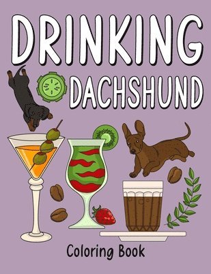 Drinking Dachshund Coloring Book, Häftad. Tillgänglighet: Lägg i varukorg