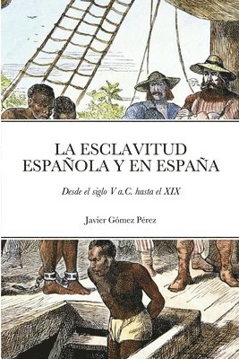 Javier Gómez Pérez - Esclavitud Española Y En España, Häftad. Tillgänglighet: Lägg i varukorg