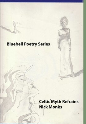 Nick Monks - Celtic Myth Refrains, Inbunden. Tillgänglighet: Lägg i varukorg