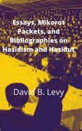 Essays, Mikorot Packets, and Bibliographies on Hasidism and Hasidut