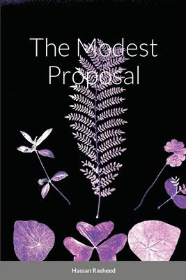 Hassan Rasheed - Modest Proposal, Häftad. Tillgänglighet: Lägg i varukorg