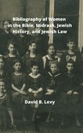 Bibliography of Women in the Bible, Midrashim, Jewish HIstory and Jewish Law