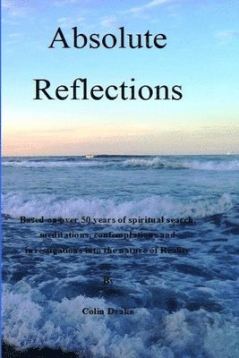 Colin Drake - Absolute Reflections, Häftad