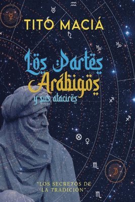 Tito Maciá - Partes Arábigos Y Sus Atacires, Häftad