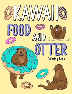 Kawaii Food and Otter Coloring Book, Häftad. Tillgänglighet: Lägg i varukorg