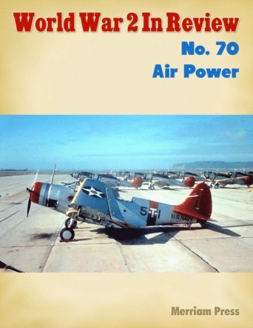 Merriam Press - World War 2 In Review No. 70: Air Power, E-bok. Tillgänglighet: Lägg i varukorg