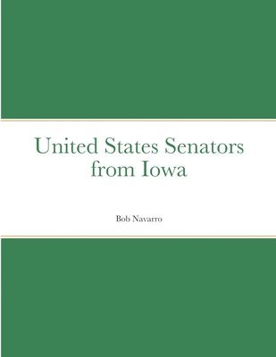 Bob Navarro - United States Senators from Iowa, Häftad. Tillgänglighet: Lägg i varukorg