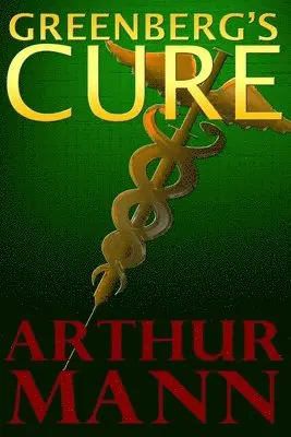 Arthur Mann - Greenberg's Cure, Häftad. Tillgänglighet: Lägg i varukorg