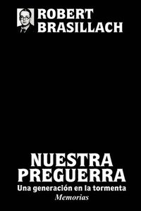 Nuestra preguerra, Una generacin en la tormenta